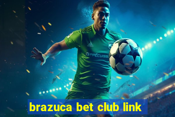 brazuca bet club link